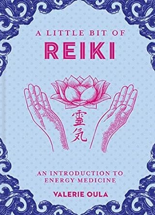 A Little Bit of Reiki: An Introduction to Energy Medicine (A Little Bit of Series) Hardcover