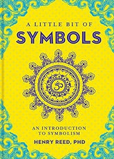 A Little Bit of Symbols: An Introduction to Symbolism (A Little Bit of Series) Hardcover