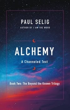 Alchemy: A Channeled Text Paperback