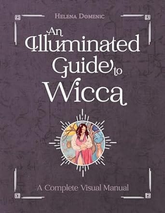An Illuminated Guide to Wicca: A Complete Visual Manual Hardcover