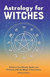 Microcosm Books > Occult Astrology for Witches: Enhance Your Rituals, Spells, and Practices with the Magic of the Cosmos Paperback 9781638785743 MC 9781638785743