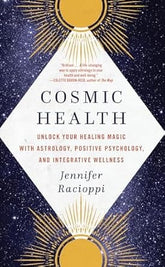 Microcosm Books > Occult > Astrology Jennifer Racioppi - Cosmic Health: Unlock Your Healing Magic with Astrology, Positive Psychology, and Integrative Wellness 9780316535311 9780316535311