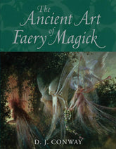 Microcosm Books > Occult The Ancient Art of Faery Magick 9781580911573