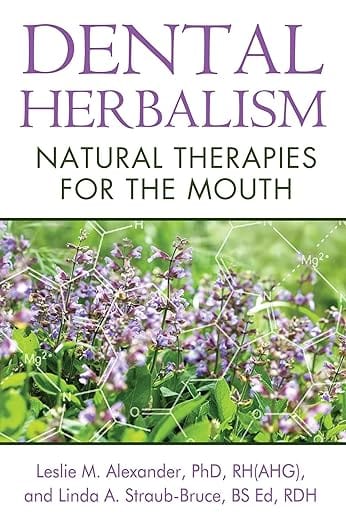 Dental Herbalism: Natural Therapies for the Mouth Paperback