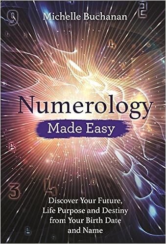 Microcosm Books > Occult Numerology Made Easy: Discover Your Future, Life Purpose and Destiny from Your Birth Date and Name Paperback 9781788172585 MC 9781788172585