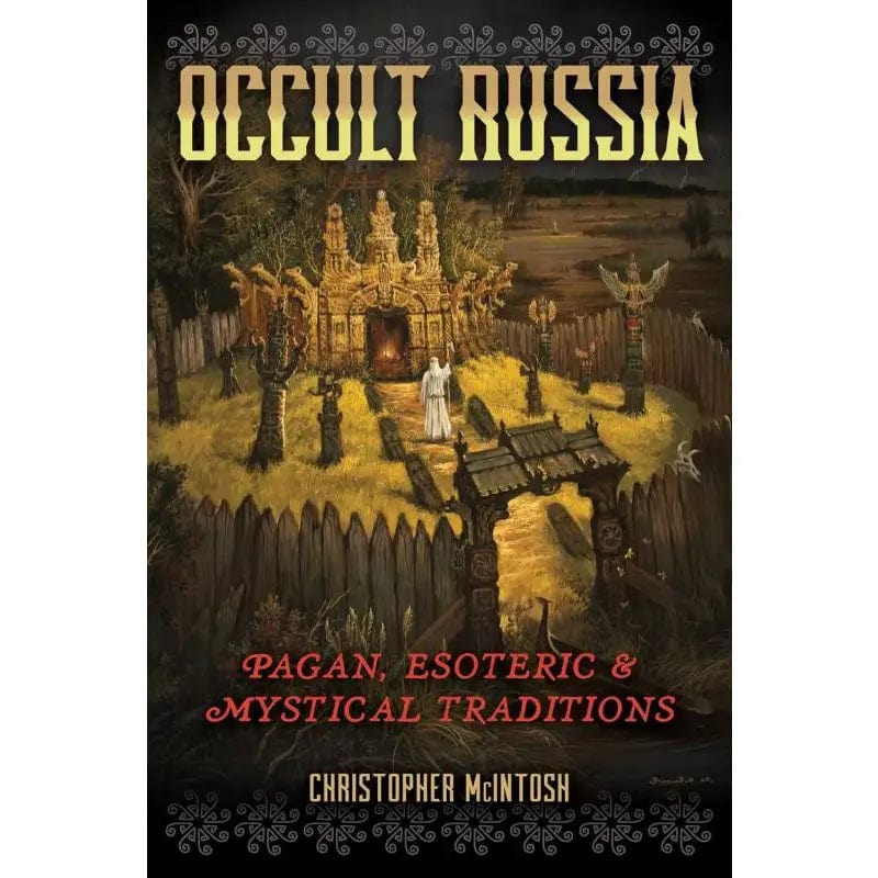 Microcosm Books > Occult Occult Russia: Pagan, Esoteric, and Mystical Traditions Paperback 9781644114186 MC 9781644114186