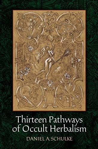 Microcosm Books > Occult Thirteen Pathways of Occult Herbalism 9781945147012 MC 9781945147012