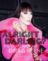 Microcosm Books > Social Justice Alright Darling?: The Contemporary Drag Scene by Greg Bailey [Paperback] 9781786272874