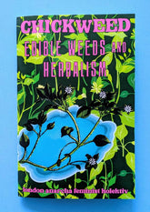 Microcosm Books > Zines London Anarcha Feminist Kolektiv - Chickweed: Edible Weeds and Herbalism 9781648416132 9781648416132