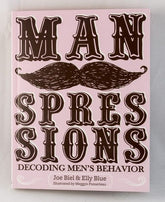 Microcosm Publishing Books > Art & Gifts > Novelties Manspressions: Decoding Men's Behavior - Paperback 9781621068983 MC-5787