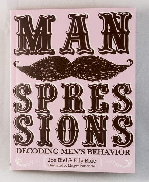 Microcosm Publishing Books > Art & Gifts > Novelties Manspressions: Decoding Men's Behavior - Paperback 9781621068983 MC-5787