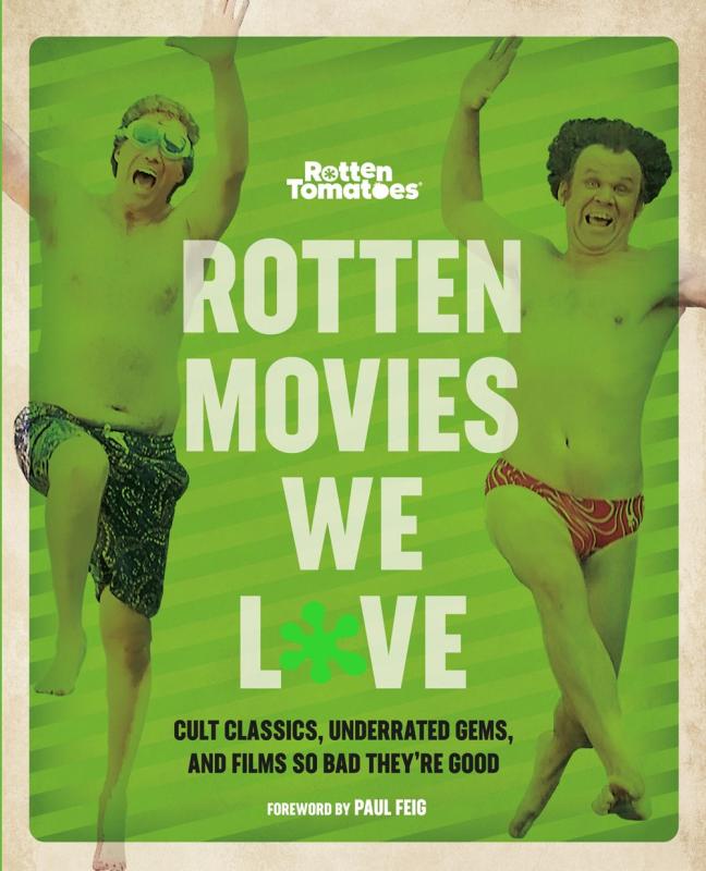Microcosm Publishing Books > Film & Music > Film Rotten Tomatoes: Rotten Movies We Love: Cult Classics, Underrated Gems, and Films So Bad They're Good Paperback 9780762496051