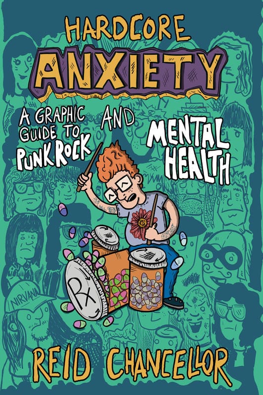 Hardcore Anxiety: A Graphic Guide to Punk Rock and Mental Health (Paperback)
