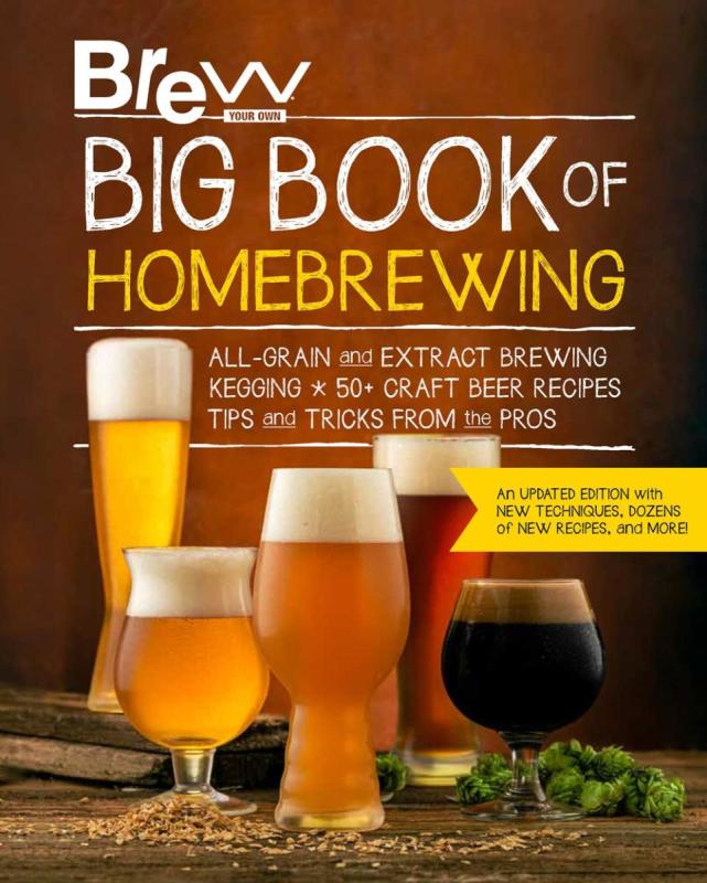 Microcosm Publishing Books > Food, Drink, & Drugs > Beer Big Book of Homebrewing: All-Grain and Extract Brewing, Kegging, 50+ Craft Beer Recipes, Tips and Tricks from the Pros (Brew Your Own) (Paperback) 9780760374337