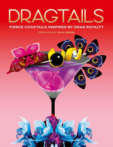 Microcosm Publishing Books > Food, Drink, & Drugs > Booze Dragtails: Fierce Cocktails Inspired by Drag Royalty 9780711284494