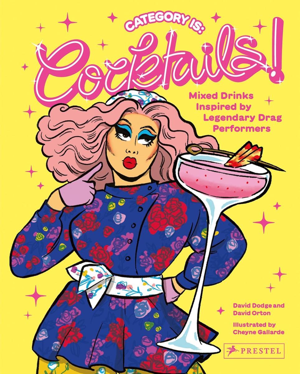 Microcosm Publishing Books > Food, Drink, & Drugs > Cocktails Category Is: Cocktails! Mixed Drinks Inspired by Legendary Drag Performers Hardcover 9783791389806