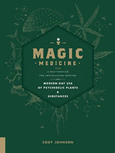 Microcosm Publishing Books > Food, Drink, & Drugs Magic Medicine: A Trip Through the Intoxicating History and Modern-Day Use of Psychedelic Plants and Substances by Cody Johnson - Hardcover 9781592337729 9781592337729