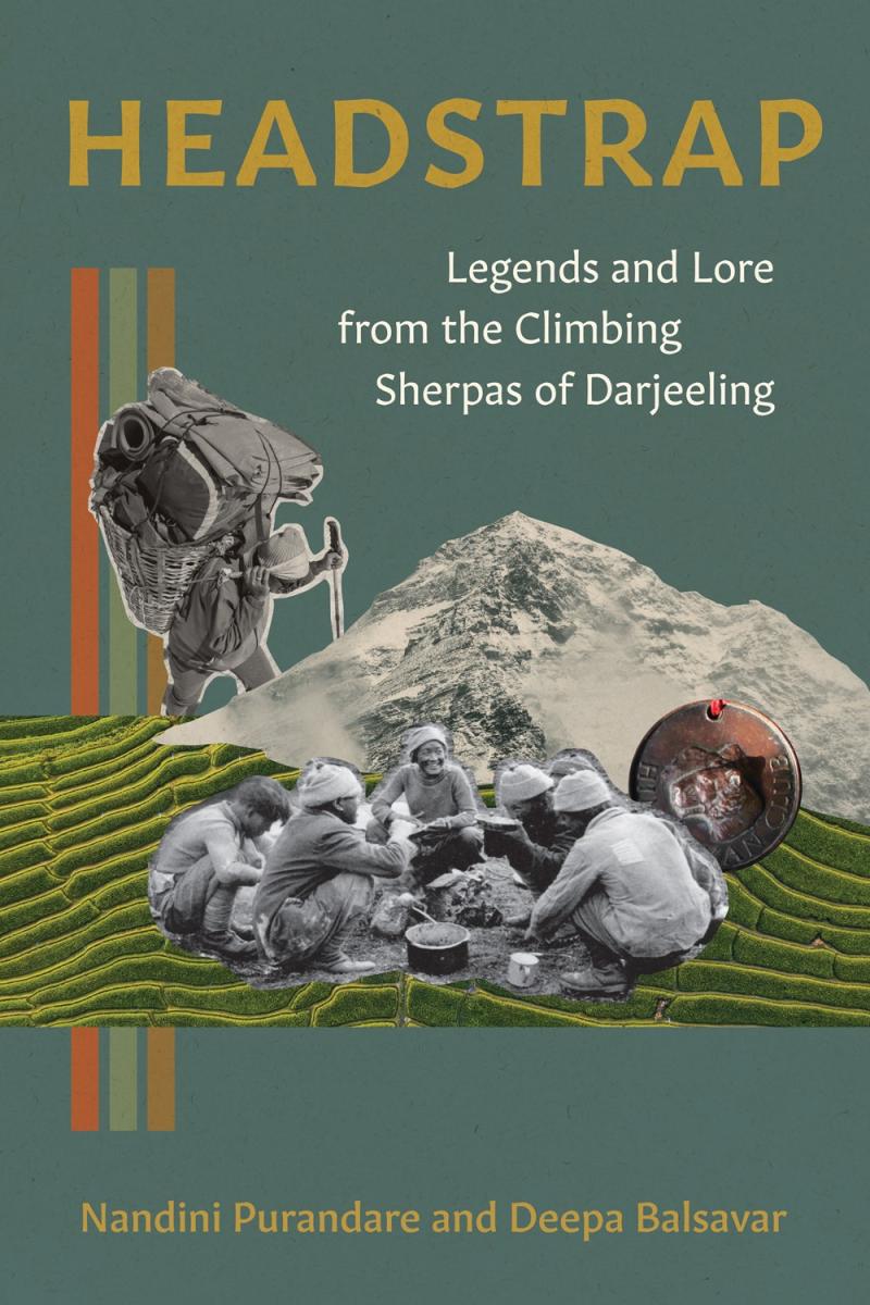 Microcosm Publishing Books > Lifestyle > Culture Headstrap : Legends and Lore from the Climbing Sherpas of Darjeeling Paperback 9781680516401