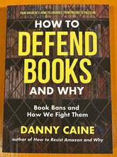 Microcosm Publishing Books > Lifestyle > Politics How to Defend Books and Why: Book Bans and How We Fight Them by Danny Caine 9781648414084