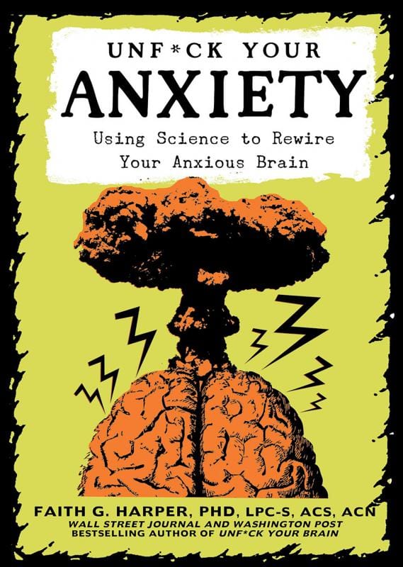 Microcosm Publishing Books > Lifestyle > Self-Help Unfuck Your Anxiety: Using Science to Rewire Your Anxious Brain 9781621065487