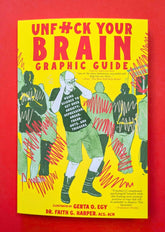 Microcosm Publishing Books > Lifestyle > Self-Help Unfuck Your Brain Graphic Guide: Using Science to Get Over Anxiety, Depression, Anger, Freak-outs, and Triggers by Dr. Faith G. Harper (Paperback) 9781648412233