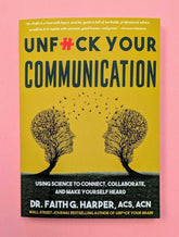 Microcosm Publishing Books > Lifestyle > Self-Help Unfuck Your Communication: Using Science to Connect, Collaborate, and Make Yourself Heard by Dr. Faith G. Harper (Paperback) 9781648412660