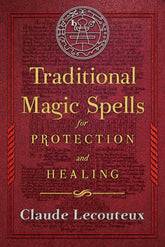 Microcosm Publishing Books > Magic Traditional Magic Spells for Protection and Healing 9781620556214