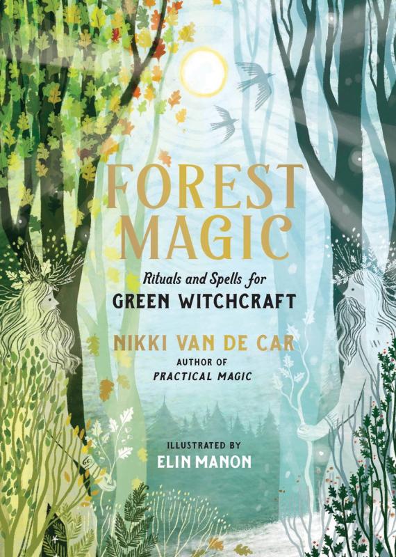 Microcosm Publishing Books > Occult > Green Witch Forest Magic: Rituals and Spells for Green Witchcraft 9780762485338