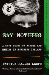 Microcosm Publishing Books > Crime & Conspiracy > Murder Say Nothing: A True Story of Murder and Memory in Northern Ireland Paperback 9780307279286 9780307279286