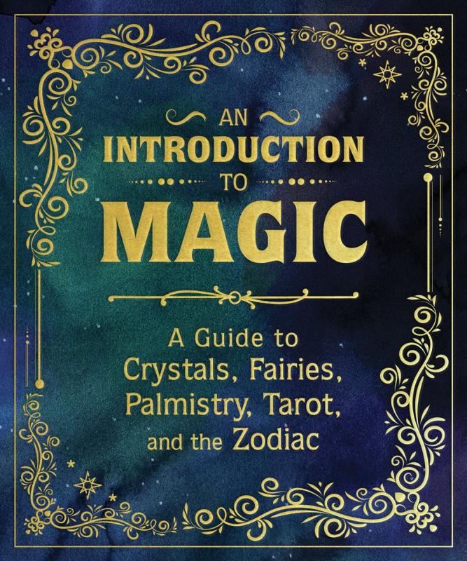 Microcosm Publishing Books > Occult Introduction to Magic: A Guide to Crystals Fairies Palmistry Tarot and the Zodiac 9780762487691
