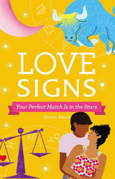 Microcosm Publishing Books > Occult Love Signs: Your Perfect Match Is in the Stars Hardcover by Elaine Dawn 9781507209509