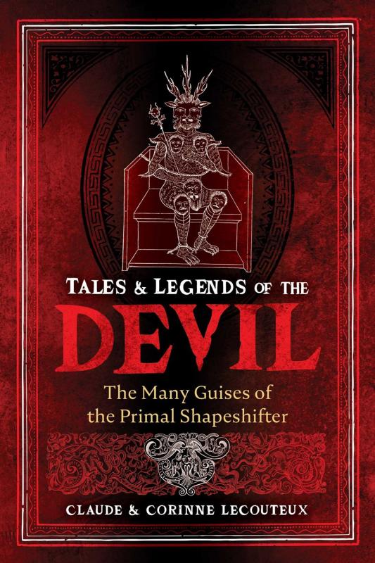 Microcosm Publishing Books > Occult > Mythology Tales and Legends of the Devil: The Many Guises of the Primal Shapeshifter Hardcover 9781644116852 9781644116852