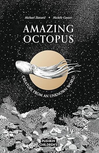 Microcosm Publishing Books > Smarts > Children's Book > Animals Amazing Octopus: Creature from an Unknown World (Amazing Ocean) Hardcover 9781782694243