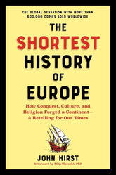 Microcosm Publishing Books > Smarts > History The Shortest History of Europe: How Conquest, Culture, and Religion Forged a Continent 9781615199143