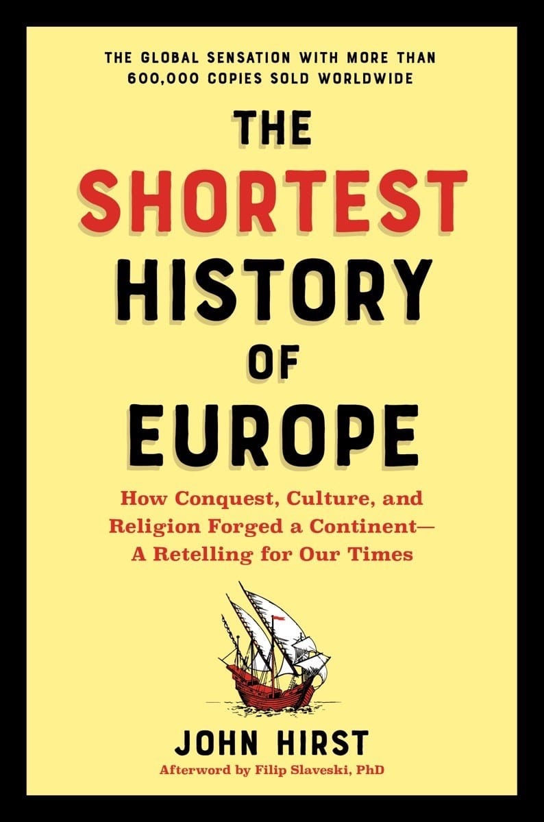 Microcosm Publishing Books > Smarts > History The Shortest History of Europe: How Conquest, Culture, and Religion Forged a Continent 9781615199143