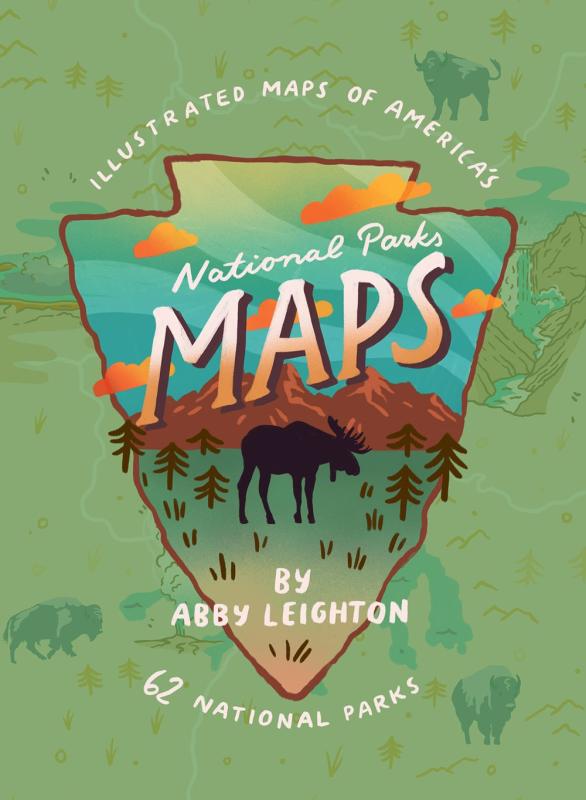 Microcosm Publishing Books > Smarts > Places & Peeps National Parks Maps: Illustrated Maps of America's 62 National Parks - Hardcover 9781423653783 9781423653783