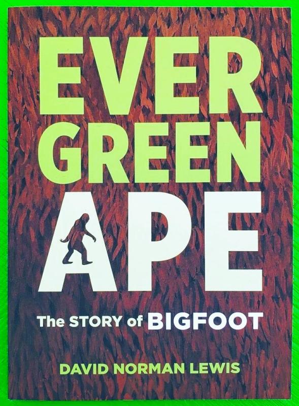 Microcosm Publishing Books > True Crime & Conspiracy > Myths & Monsters Evergreen Ape: The Story of Bigfoot - Paperback 9781621065470 MC-24048