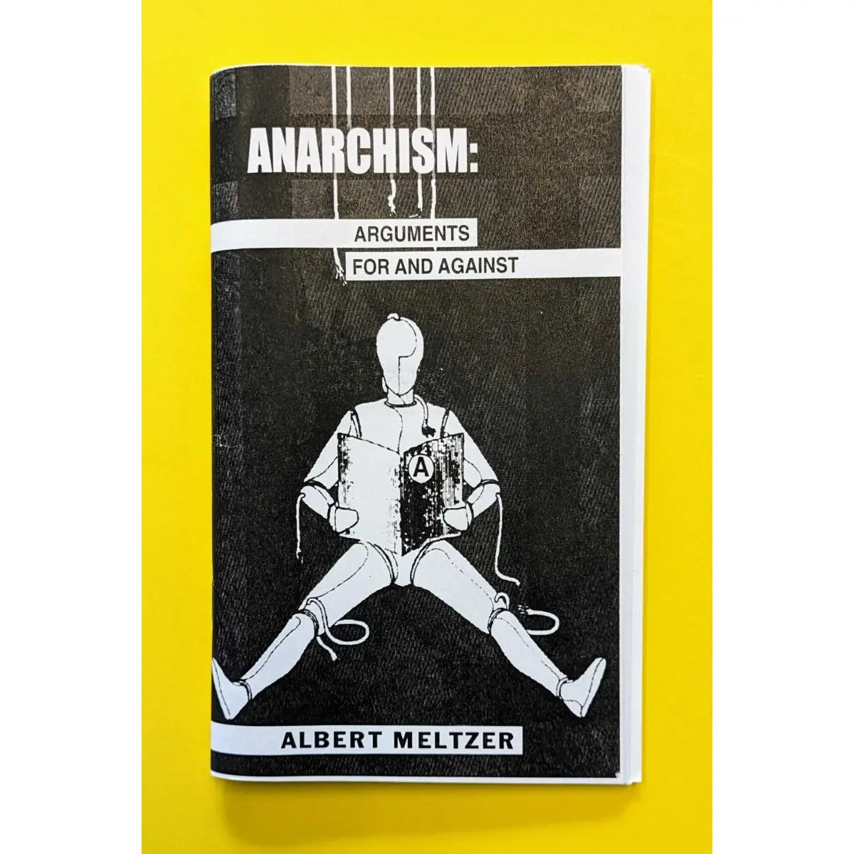 Microcosm Publishing Books > Zines Anarchism: Arguments For and Against (Zine) 9781873176573