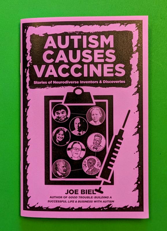 Autism Causes Vaccines: Stories of Neurodiverse Inventors and Discoveries - Zine