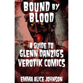 Microcosm Publishing Books > Zines Bound By Blood: Glenn Danzig's Verotik Comics (Zine) 9781648415081 9781648415081
