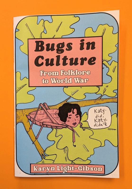 Microcosm Publishing Books > Zines Bugs in Culture: From Folklore to World War - Zine 9781648414152 MC-53549
