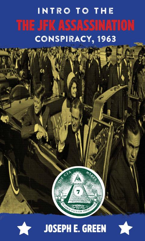 CIA Makes Science Fiction Unexciting #7: Intro to the JFK Assassination Conspiracy - Zine