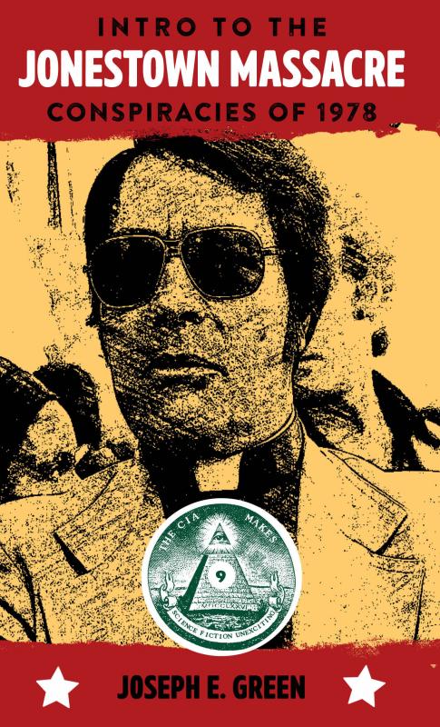 CIA Makes Science Fiction Unexciting #9: Intro to the Jonestown Massacre Conspiracies 1978 - Zine