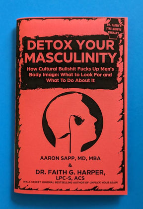 Microcosm Publishing Books > Zines Detox your masculinity Detox Your Masculinity: How Cultural Bullshit Fucks Up Men's Body Image; What to Look For and What to Do About It - Zine 9781621067450 MC-23102