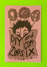 Microcosm Publishing Books > Zines DIY Zines and Comix: A Sorta "How To"... - Zine 9781621065364 MC-21777