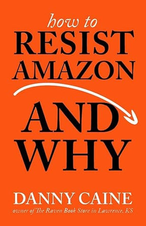 Microcosm Publishing Books > Zines How to Resist Amazon and Why: The Fight for Local Economics, Data Privacy, Fair Labor, Independent Bookstores, and a People-Powered Future! - Zine 9781621065265 MC-12642