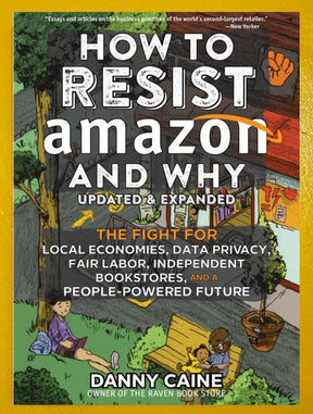 Microcosm Publishing Books > Zines How to Resist Amazon and Why: The Fight for Local Economics, Data Privacy, Fair Labor, Independent Bookstores, and a People-Powered Future! - Zine 9781621065265 MC-12642