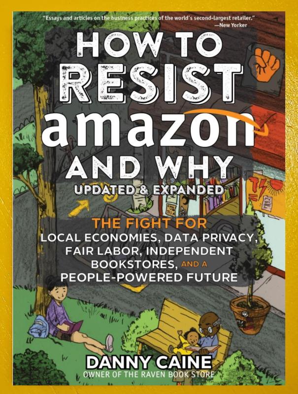 Microcosm Publishing Books > Zines How to Resist Amazon and Why: The Fight for Local Economics, Data Privacy, Fair Labor, Independent Bookstores, and a People-Powered Future! - Zine 9781621065265 MC-12642