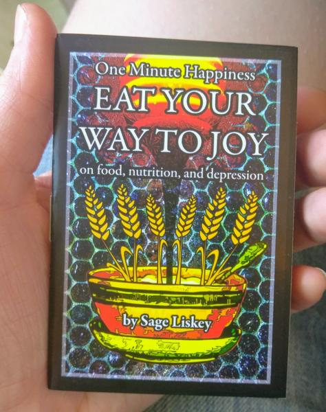 Microcosm Publishing Books > Zines One Minute Happiness: Eat Your Way To Joy: On food, nutrition, and depression
