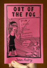 Microcosm Publishing Books > Zines Out of the Fog: PTSD, CPTSD, Acute Stress Disorder, Depression, Codepency, a Radical Guide - Zine 9781621067924 MC-23281